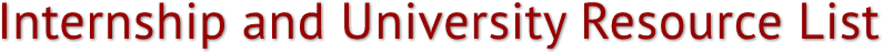 Internship and University Resource List Internship and University Resource List